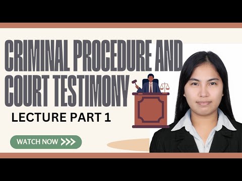Understanding Criminal Procedure and Court Testimony: A Comprehensive Overview