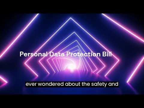 Understanding the Data Protection Bill and Right to Privacy: A Comprehensive Overview