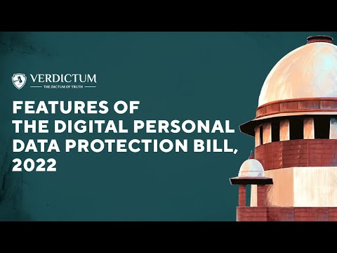 Key Aspects of the Digital Personal Data Protection Bill 2022