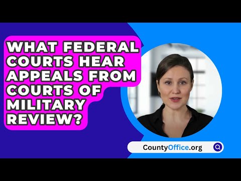 Understanding the Court of Military Appeals: A Comprehensive Overview