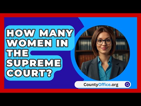 Insights on Women in the Supreme Court: History and Impact