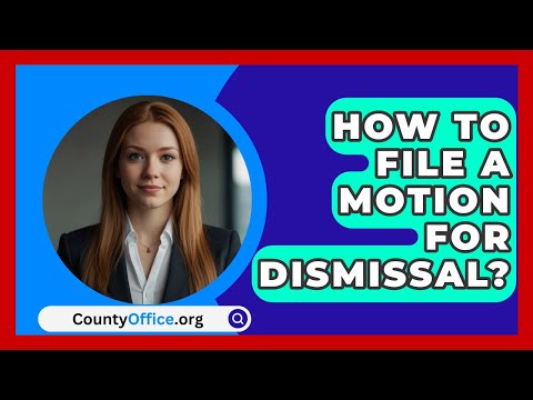 Effective Strategies for Filing a Motion to Dismiss