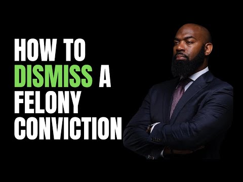 Navigating the Process of Felony Dismissal