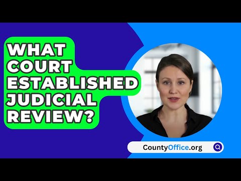 Significance of the Landmark Court Case Establishing Judicial Review