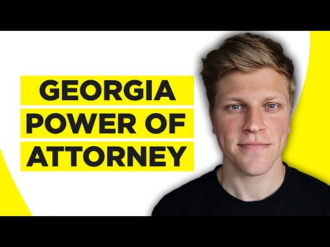 Georgia Power of Attorney Form Requirements and Instructions