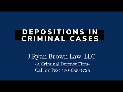 Deposition Hearings in Criminal Cases Explained