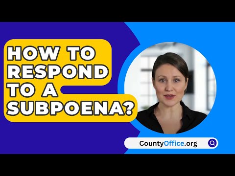 How to Respond to an Attorney Subpoena: Key Steps and Guidelines
