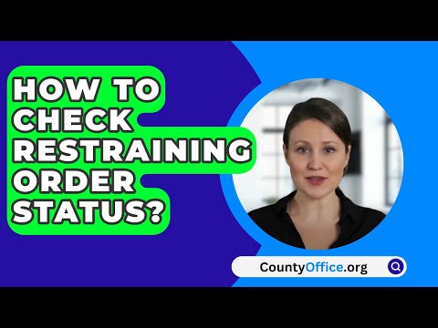 How to Determine the Status of a Restraining Order