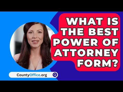 Ultimate Power of Attorney Form: Everything You Need to Know