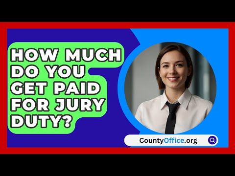 Jury Duty Payment Information and Compensation Details