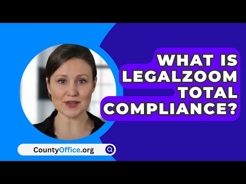 Comprehensive Compliance Solutions with LegalZoom