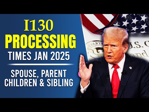 I-130 Case Processing Time Information and Updates