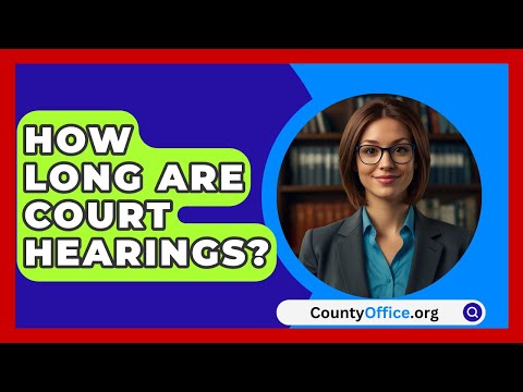A Comprehensive Overview of Attending Court Hearings for Individuals