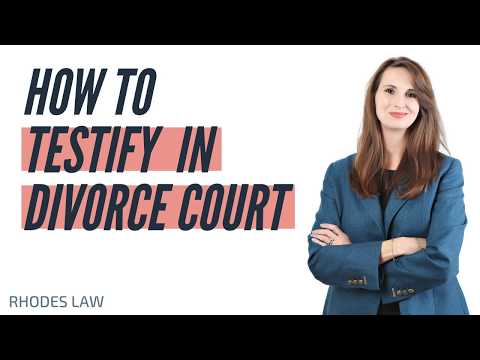 Effective Strategies for Testifying as a Divorce Trial Witness