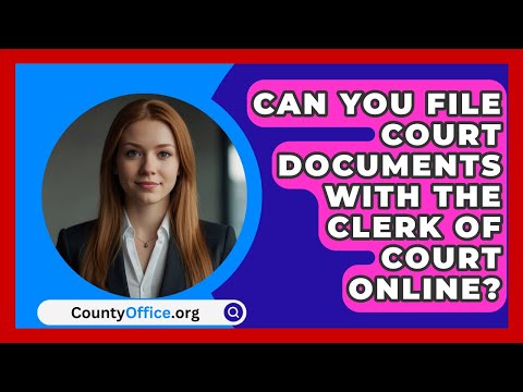 Efficiently File Court Documents Online for Seamless Legal Proceedings