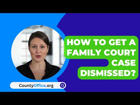 Effective Strategies for Filing a Family Court Motion to Dismiss
