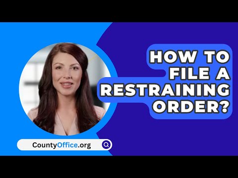 How to Apply for a Restraining Order: A Step-by-Step Process