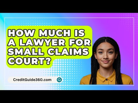 How Much Does Hiring a Lawyer for Small Claims Court Cost?