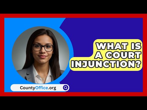Understanding the Court Injunction Process: A Detailed Overview