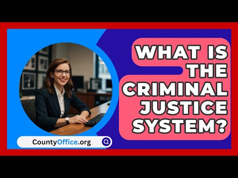 Understanding the Criminal Justice Court System: A Comprehensive Overview