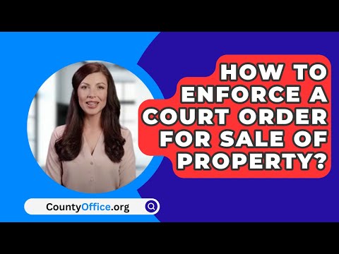 Understanding the Process of Selling a House Through a Court Order