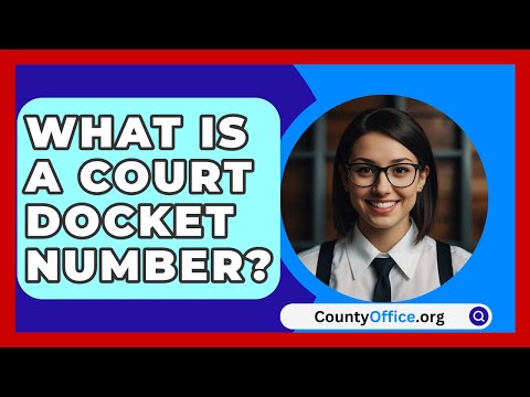 How to Conduct a Court Docket Number Lookup like a Pro