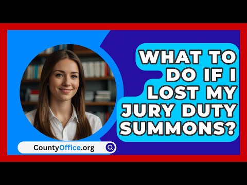 What to Do If You Lost Your Jury Duty Letter