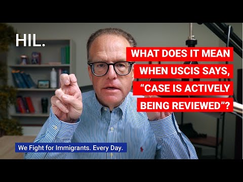 I-129 Case Actively Under Review by USCIS: What to Expect