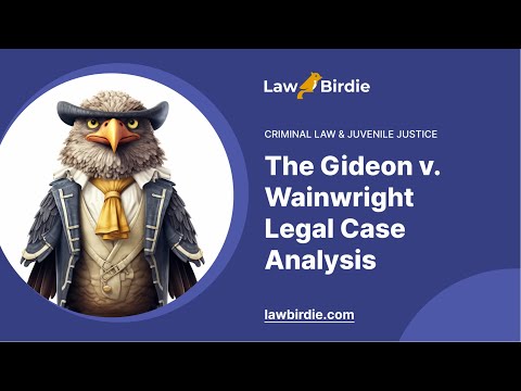 Gideon v Wainwright Case Analysis and Implications for Legal Rights