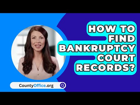 How to Conduct a Bankruptcy Case Search for Comprehensive Information