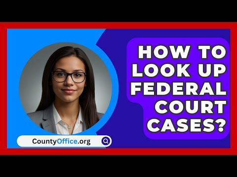 Ultimate Federal Case Search Resource: Find Legal Information Efficiently