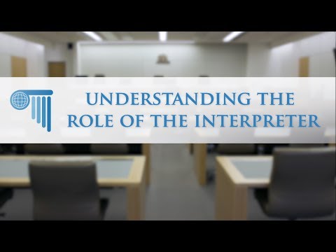 Understanding the Role of an Interpreter in Legal Proceedings