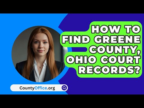 Greene County Court Documents: How to Access and Obtain Legal Records