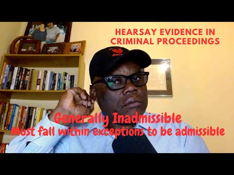 Hearsay Evidence in Criminal Proceedings: Implications and Challenges