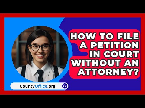 How to File a Petition in Court Effectively