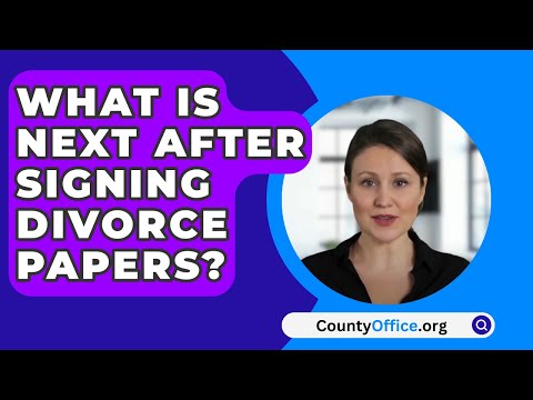 Finalized Divorce Papers: Key Steps and Considerations for Your Next Move