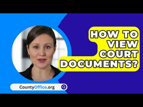 How to Access Court Case Public Records: A Comprehensive Overview