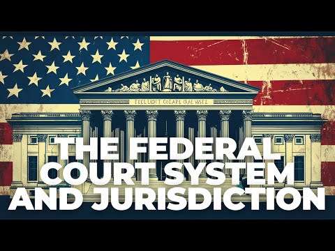 Federal District Court Jurisdiction Explained: Key Principles and Scope