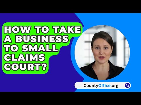 Navigating the Business Claims Court System: What You Need to Know