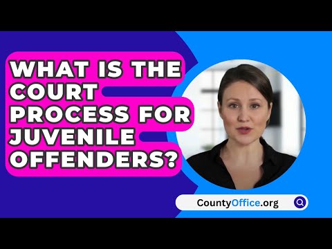 Grant County Juvenile Court: Importance and Procedures for Juvenile Cases