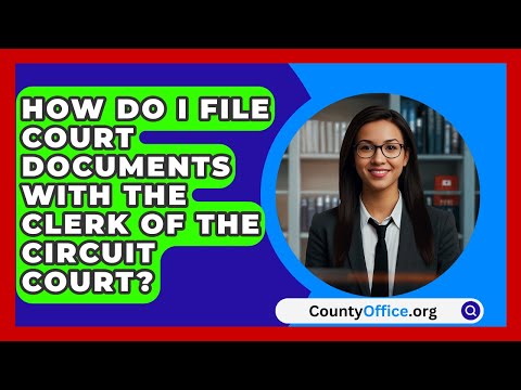 The Process of Filing Court Documents: Explained