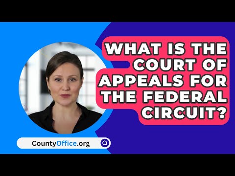 Understanding the Types of Cases Handled by the Court of Appeals for the Federal Circuit