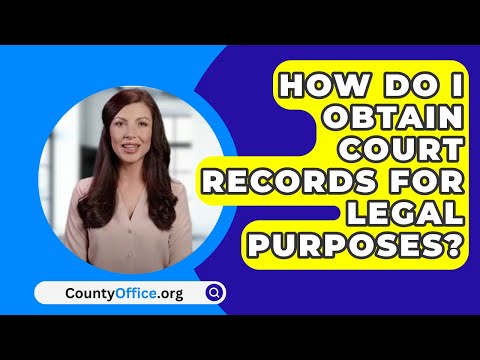 How to Obtain Court Documents for Legal Purposes