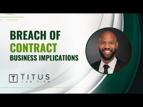 Understanding Business Breach of Contract Cases: A Comprehensive Overview