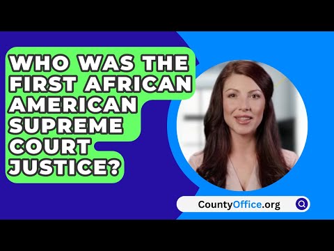 First African American Supreme Court Justice: A Historical Milestone in American Jurisprudence