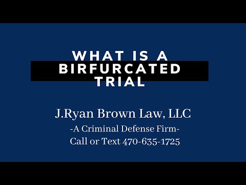 Understanding the Bifurcated Trial Process in Criminal Cases