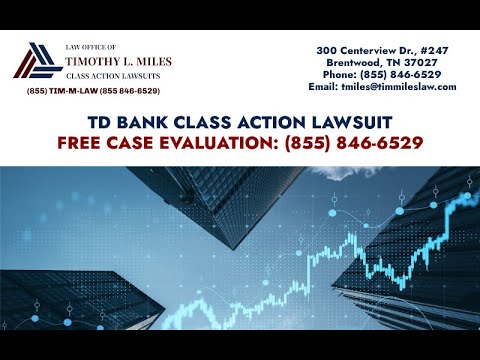 Understanding the Class Action Lawsuit Against TD Bank