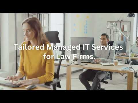 Comprehensive Managed Services Solutions for Law Firms