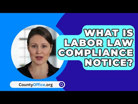 Essential Labor Law Notices for Compliance and Employee Awareness
