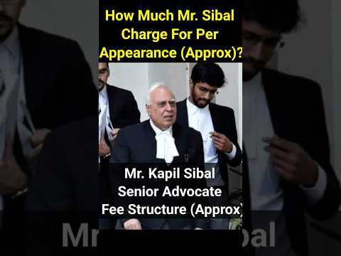 Kapil Sibal Lawyer Fees Structure and Services